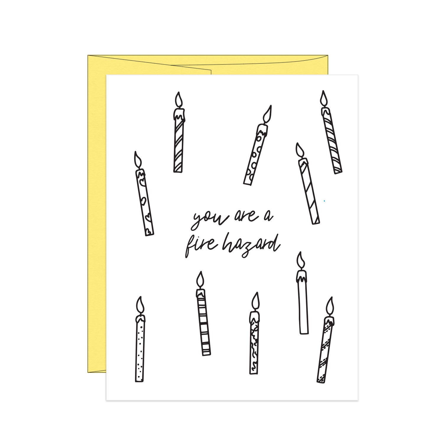 You are a Fire Hazard