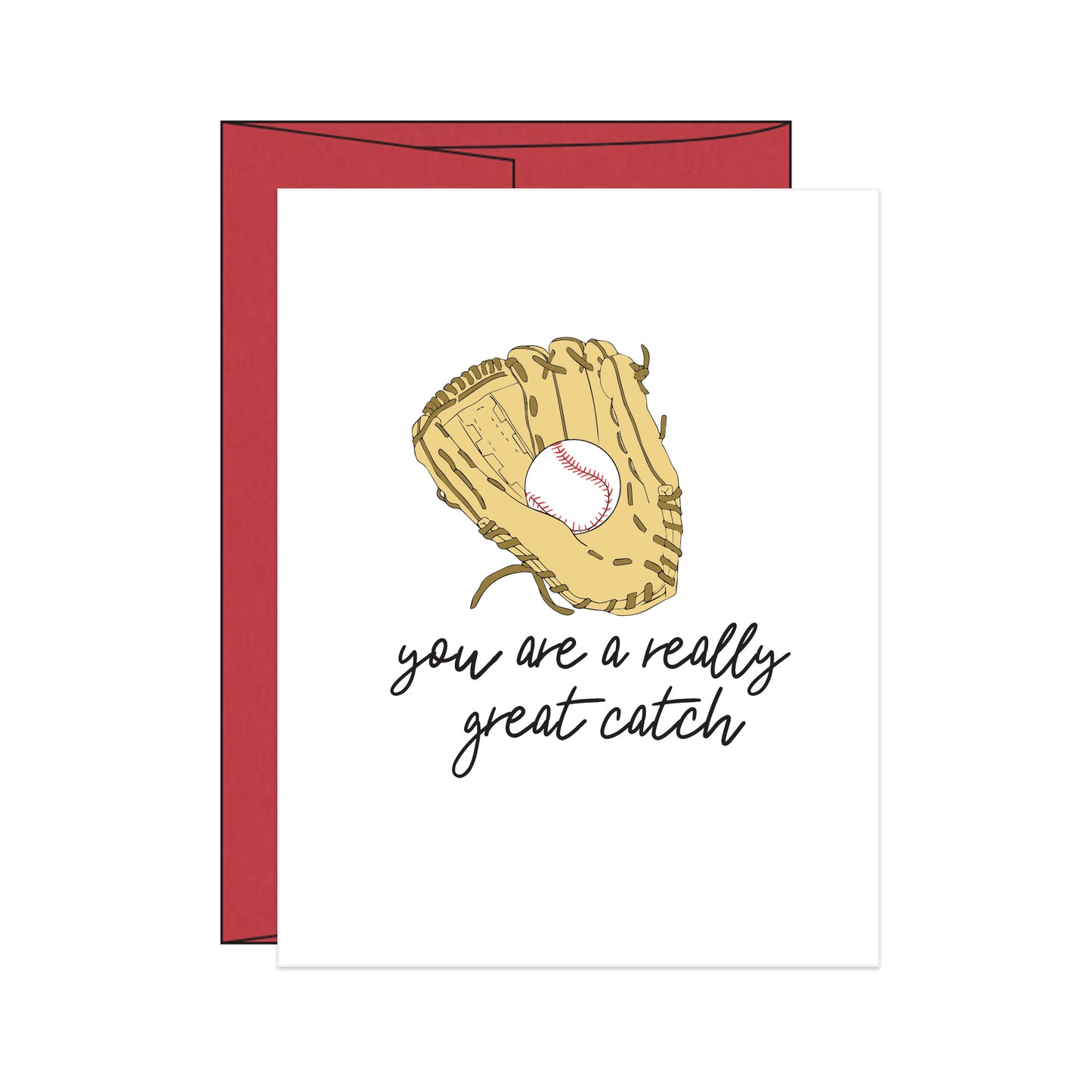 You Are A Really Great Catch