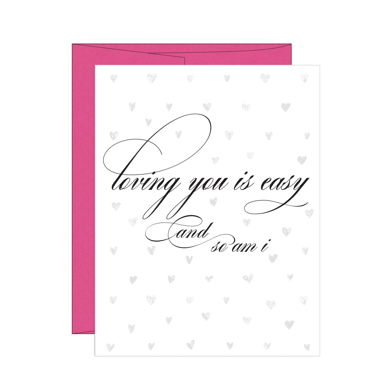 Loving You is Easy and So am I
