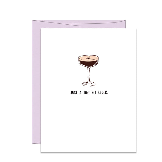Tini Bit Older Espresso Birthday Card