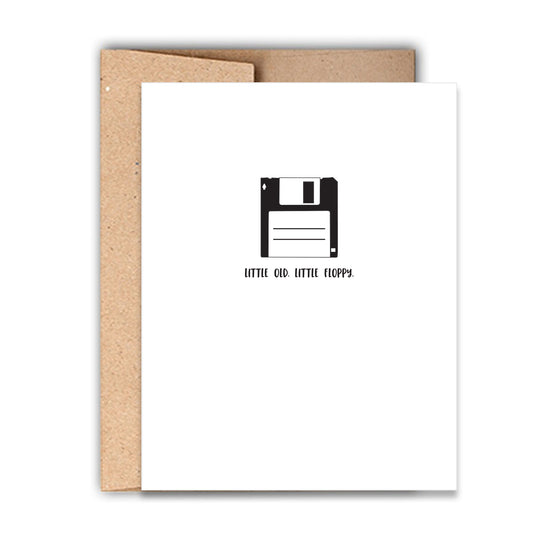 Little Old. Little Floppy. Birthday Card