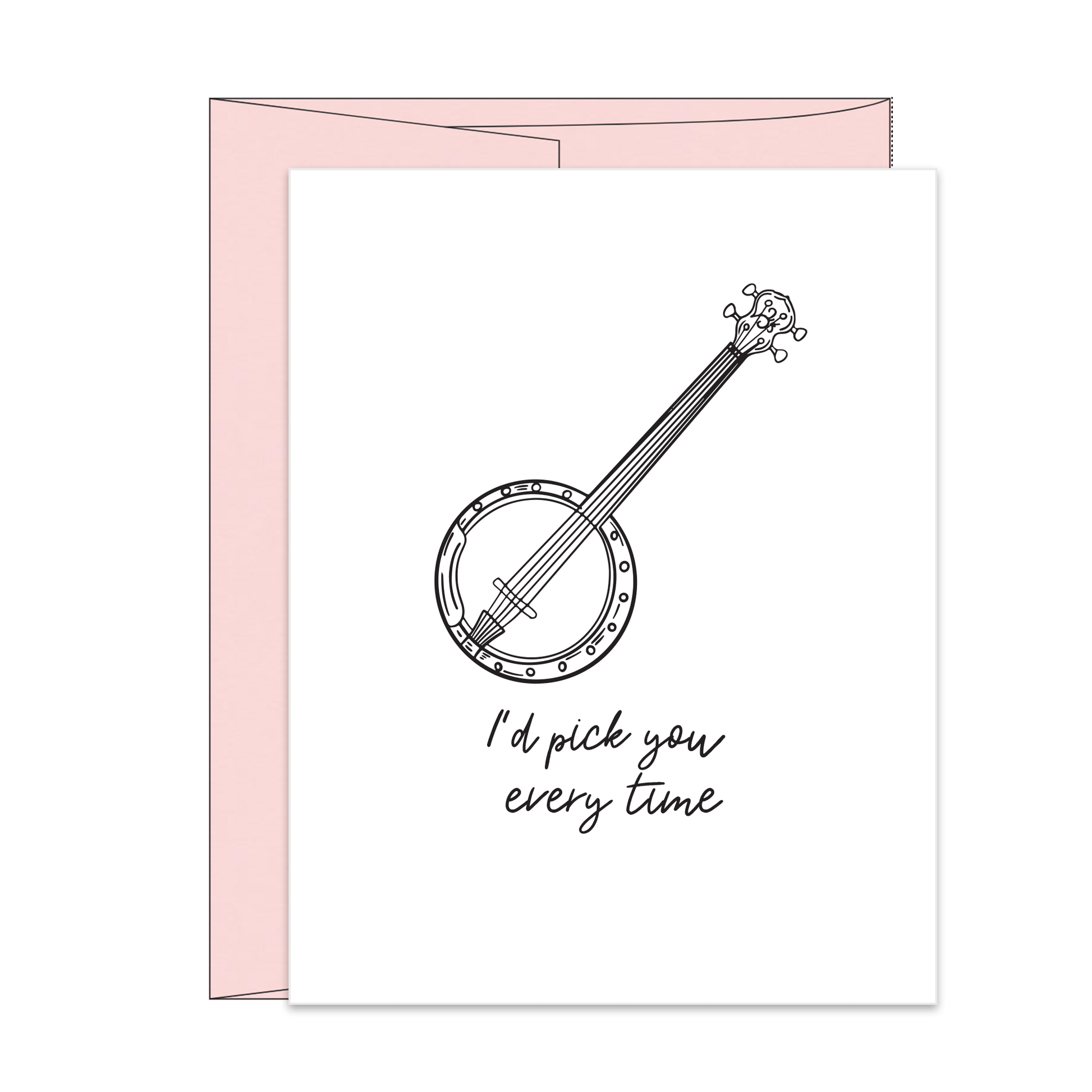 Pick You Every Time Banjo Valentine's Day Card