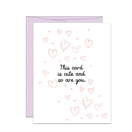This Card is Cute and So Are You