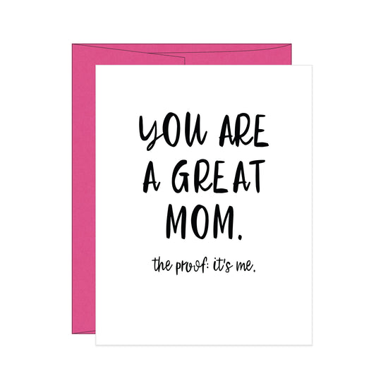 You Are a Great Mom Proof: it's me.